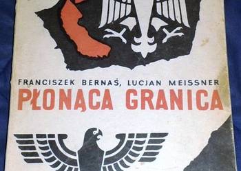 Płonąca Granica - Franciszek Bernaś, Lucjan Meissner