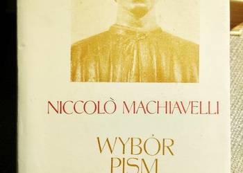 Machiavelli Wybór pism książki Bródno wydanie pierwsze unika