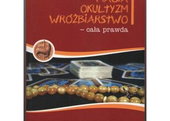 Magia Okultyzm Wróżbiarstwo - cała prawda