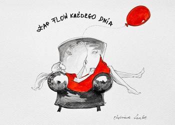 "Łap flow każdego dnia" praca akwarelami oraz piórkiem artystki A. Lau