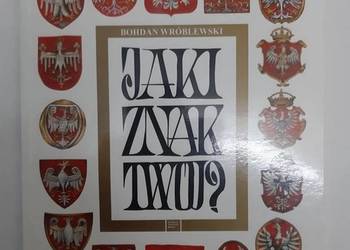 JAKI ZNAK TWÓJ? - WRÓBLEWSKI
