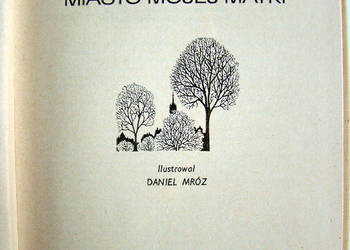 Miasto mojej matki - Juliusz Kaden-Bandrowski