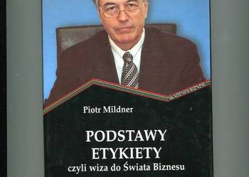 Podstawy etykiety czyli wiza do Świata Biznesu Podstawy etykiety czyli wiza do Świata Biznesu