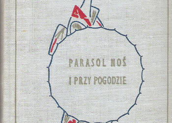 Parasol noś i przy pogodzie - R. Kwiatkowski.