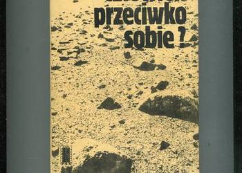 Człowiek przeciwko sobie ? Antonina Leńkowa red.