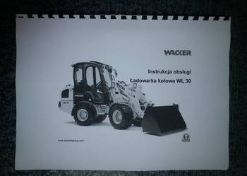 Instrukcja obsługi DTR ładowarka WACKER WL30 +katalog części
