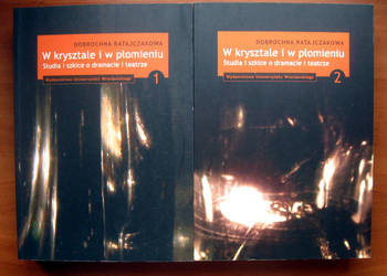 W krysztale i płomieniu. Studia i szkice o dramacie i teatrze