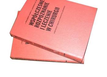 WSPÓŁCZESNE ROZPOZNANIE I LECZENIE W CHIRURGII