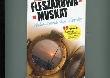 Kochankowie róży wiatrów - Fleszarowa Muskat