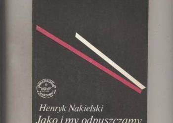 Jako i my odpuszczamy - Henryk Nakielski