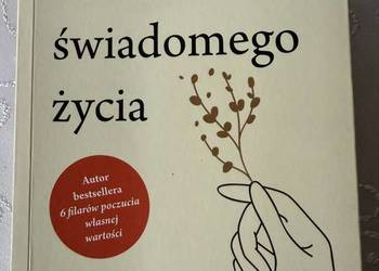 Nathaniel Branden Sztuka świadomego życia Feeria Psychologia i Dusza