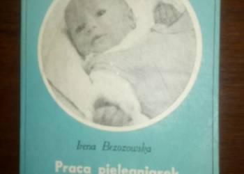 Praca pielęgniarek w oddziale noworodków .I .Brzozowska