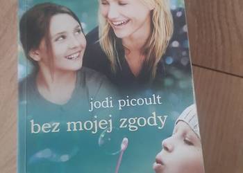 Jodi Picoult- Bez mojej zgody