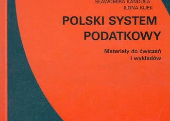 POLSKI SYSTEM PODATKOWY - CIEŚLUKOWSKI KAŃDUŁA KIJEK