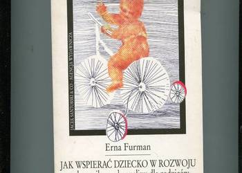 Jak wspierać dziecko w rozwoju - Erna Furman
