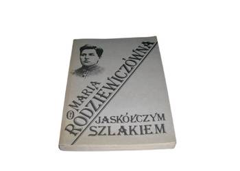 „ Jaskółczym szlakiem” - M.Rodziewiczówna.Art. nr 76 K