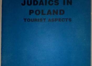 JUDAICS IN POLAND TOURIST ASPECTS JUDAICS IN POLAND TOURIST ASPECTS