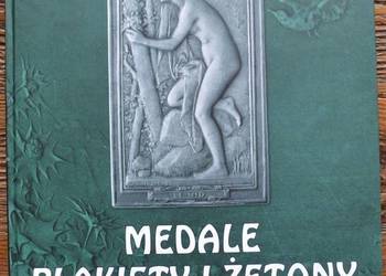 MEDALE PLAKIETY I ŻETONY OKRESU SECESJI ALBUM