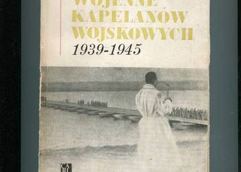 Wspomnienia wojenne kapelanów wojskowych 1939-1945