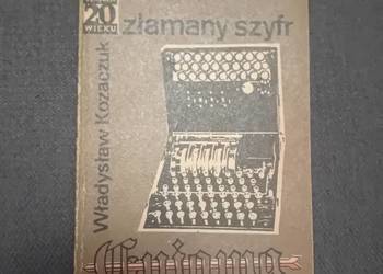 Władysław Kozaczuk. Złamany szyfr Enigma. Wyd. MON, 1985r. Wydanie II.
