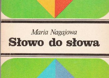 (01077) SŁOWO DO SŁOWA – MARIA NAGAJOWA