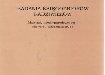 BADANIA KSIĘGOZBIORÓW RADZIWIŁŁÓW MATERIAŁY SESJI