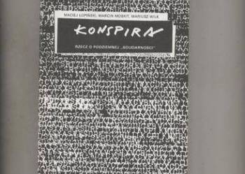 Konspira rzecz o podziemnej Solidarności