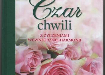 CZAR CHWILI Z ŻYCZENIAMI WEWNETRZNEJ HAROMONII