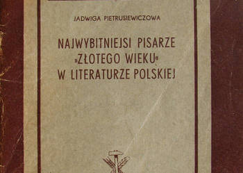 Najwybitniejsi pisarze "złotego wieku" w literaturze polskie