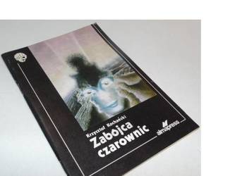 ZABÓJCA CZAROWNIC -   Krzysztof Kochański /fa
