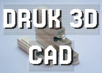 DRUK 3D | MODELOWANIE 3D