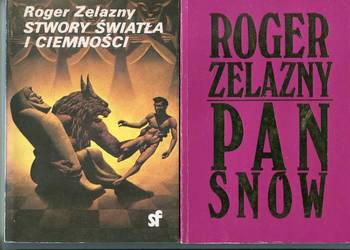 Stwory światła i ciemności + Pan Snów - Roger Zelazny