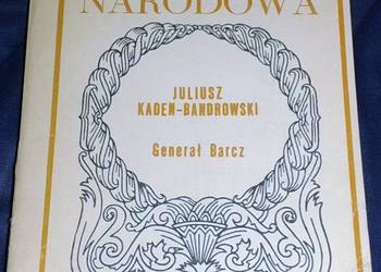Generał Barcz - Juliusz Kaden-Bandrowski