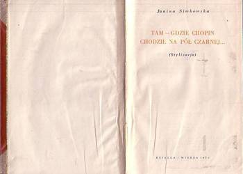 (0743) TAM GDZIE CHOPIN CHODZIŁ NA PÓŁ CZARNEJ (STYLIZACJE)