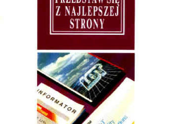 PRZEDSTAW SIĘ Z NAJLEPSZEJ STRONY PRZEDSTAW SIĘ Z NAJLEPSZEJ STRONY