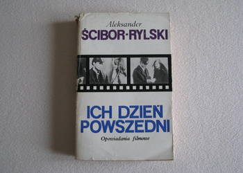 Ich dzień powszedni. Opowiadania filmowe, Scibor-Rylski Aleksander