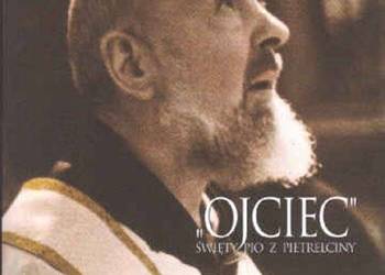 OJCIEC - Święty PIO z Pietrelciny część 2: Świadectwa OJCIEC - Święty PIO z Pietrelciny część 2: Świadectwa