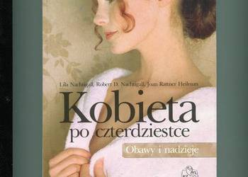 Kobieta po czterdziestce Obawy i nadzieje