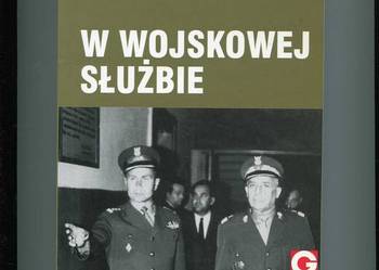 W wojskowej służbie - Jan K. Szyszkowski DEDYKACJA  AUTORA