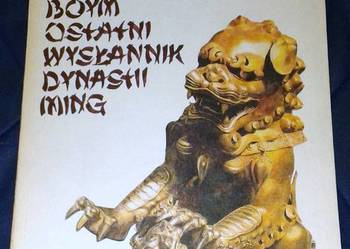 Michał Boym ostatni wysłannik dynastii Ming - Edward Kajdański