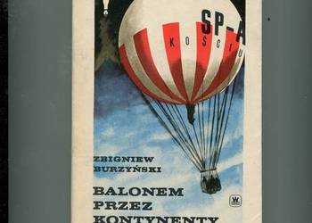 Balonem przez kontynenty - Zbigniew Burzyński