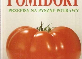 POMIDORY - PRZEPISY NA PYSZNE POTRAWY