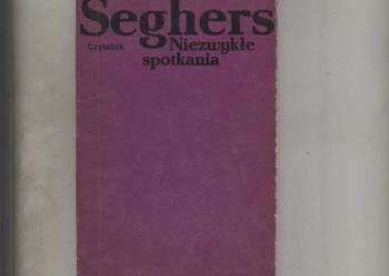 Niezwykłe spotkania - Seghers