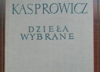 Jan Kasprowicz -Dzieła wybrane / Kasprowicz / publicystyka / 1958