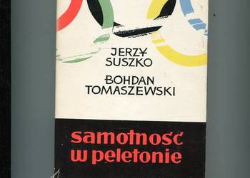 Samotność w peletonie -Jerzy Suszko ,Bohdan Tomaszewski