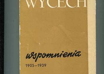 Wspomnienia 1905-1939 - Czesław Wycech