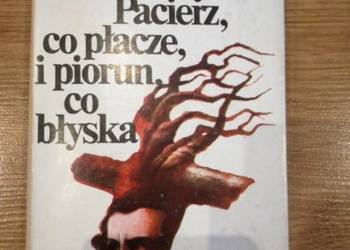 Jan Dobraczyński Pacierz, co płacze, i piorun, co błyska PIW