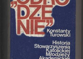 Odrodzenie  Historia Stowarzyszenia Katolickiej Młodzie Odrodzenie  Historia Stowarzyszenia Katolickiej Młodzie