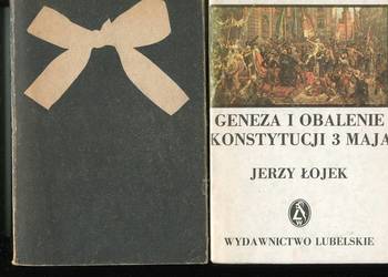 Geneza i obalenie Konstytucji 3 Maja - Jerzy  Łojek 2 egzemplarze
