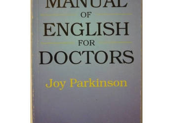 A Manual Of English For Doctors - Parkinson Joy